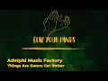 Adelphi Music Factory - Things Are Gonna Get Better