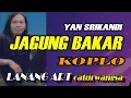 Download Lagu YAN SRIKANDI - JAGUNG BAKAR [ Janda Tanggung Baru Mekar ] || KOPLO