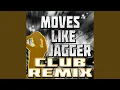 Lagu Moves Like Jagger (Club Remix)