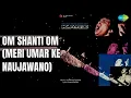 ओम शांति ओम (मेरी उमर के नौजवानों) | Karz | Kishore Kumar Songs | Rishi Kapoor