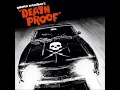 Death Proof - The Love You Save Me (May Be Your Own) - Joe Tex