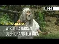 Download Lagu WIRO SABLENG - Wiro Di Ajarkan Ilmu Oleh Orang Tua Gila