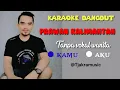 Download Lagu PRAWAN KALIMANTAN ||KARAOKE TANPA VOKAL WANITA ||COVER || TJAKRAMUSIC