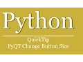 QuickTip - PyQt Button Grose andern python tutorial gui change button size