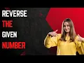 Reverse a Number in Python Step-by-Step Tutorial