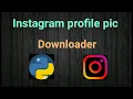 How to Download Instagram profile picture using python python projects priyansh jain