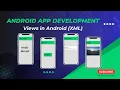 Views in Android Buttons TextView EditText ImageView Android UI Designing