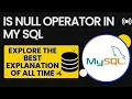 IS NULL Operator in MySQL sql tutorial for beginners sql course