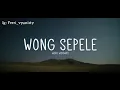 Lagu Woro Widowati - Wong Sepele