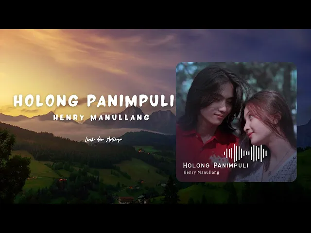 Download MP3 Lirik Lagu Batak dan Artinya | Henry Manullang - Holong Panimpuli | Lagu Batak Populer