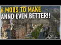 6 Incredible Mods That Make Anno 1800 Even Better