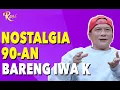 Download Lagu Bebas Lepas Nostalgia 90an bareng Iwa K - ROSI (3)