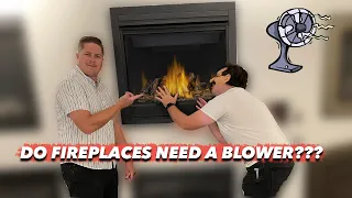 Blower vs No Blower Can I add a blower to my gas fireplace
