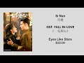 Download Lagu Eyes Like Stars 星辰如眸 by Si Nan 司南 FALL IN LOVE OST 《一见倾心》 CHN|PINYIN|ENGs