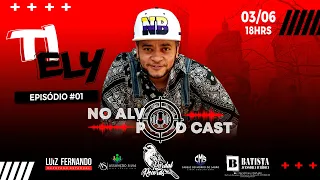 No Alvo PodCast  - Ep  #01 Tiely