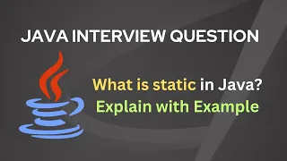 What is static in Java Explain with Real Time Example Java Interview Question and Answer