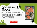 QGIS Tips and Tricks How to Digitize a Perfect Building Footprint