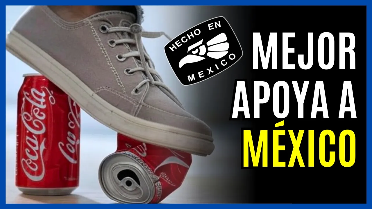 7 MARCAS y PRODUCTOS 100% MEXICANOS para APOYAR la ECONOMÍA NACIONAL