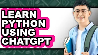 How to Learn Python Using ChatGPT Easy Method