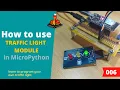 006 - MicroPython TechNotes Traffic Light LED