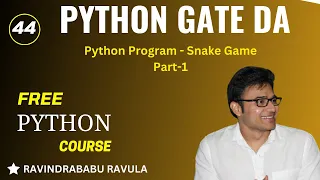 PYTHON Python Program - Snake Game Part-1 Ravindrababu Ravula