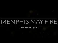 Download Lagu Memphis May Fire “You And Me” Lyrics