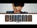 WOODZ 'CINEMA' Lyrics (우즈 CINEMA 가사) [Color Coded Han_Rom_Eng] | ShadowByYoongi