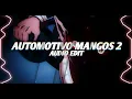 AUTOMOTIVO MANGOS 2 - DJ BRZ 013 [edit audio]
