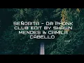 Download Lagu Shawn Mendes \u0026 Camila Cabello - Señorita - Da Phonk Club Edit