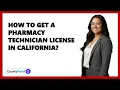 How To Get A Pharmacy Technician License In California