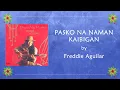 Download Lagu PASKO NA NAMAN KAIBIGAN - Freddie Aguilar (Lyric Video) OPM Christmas