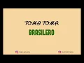 Download Lagu Toma Toma - Brasilero ✘ DJ CHINO AYALA ✘ DjLuciano Cabral ( Tik Tok )