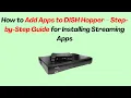 How to Add Apps to DISH Hopper - Step-by-Step Guide for Installing Streaming Apps