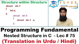 Structure within Structure Nested Structure C Language LECTURE - 75