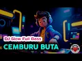 Lagu DJ Cemburu Buta Slow Full Bass | Lagu Bali Terbaru 2025