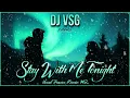Lagu DJ VSG - Stay With Me Tonight (Vocal Trance Remix #2)