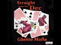 Straight From The DEC - Ghetto Mafia