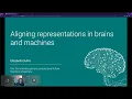 Aligning representations in brains and machines Elizabeth Dupre