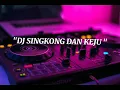 Download Lagu DJ SINGKONG DAN KEJU