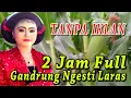 Download Lagu TANPA IKLAN 2 JAM FULL GANDRUNG NGESTI LARAS