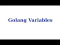 Go Basics 2 Golang Variables