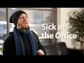 Sick at the Office