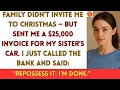 Download Lagu Family Didn’t Invite Me To The Christmas, But Sent Me A $25,000 Invoice For My Sister’s Car  So I...