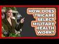 How Does TRICARE Select Military Health Work - Armed Forces Insider