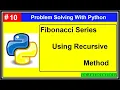 Fibonacci Series Using Recursion In Hindi Problem Solving With Python