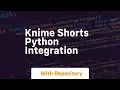 knime shorts python integration