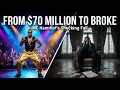 He Made 70 Million Then Lost It All When Fame Destroys Fortunes
