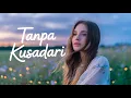 Download Lagu Tanpa Kusadari (Setiap pesan kecil, suara di pagi) - Mugi Ir. (Lyrics)
