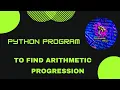 python program to find arithmetic progression programmingworld5701