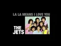 La La Means I Love You - The Jets 1986